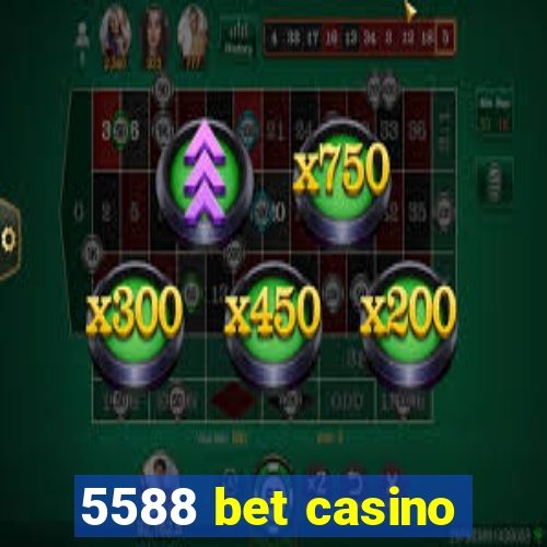 5588 bet casino